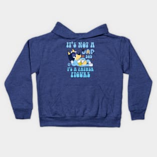 Bluey Dad, It's not a dad bod, it's a father figure Kids Hoodie